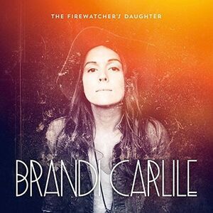 Brandi Carlile - Firewatcher's Daughter  CD